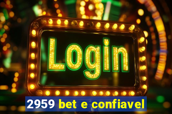 2959 bet e confiavel